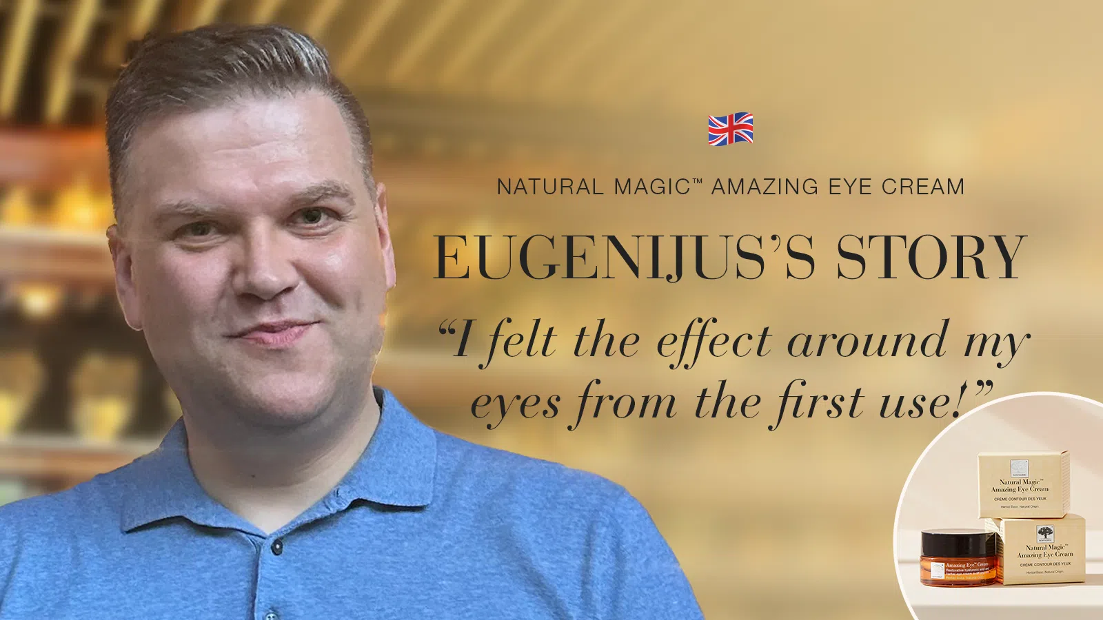 Natural Magic anti-ageing skin care testimonial Eugenijus's story quote